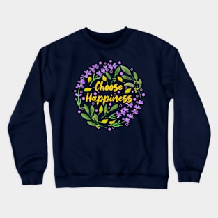 Choose Happiness Crewneck Sweatshirt